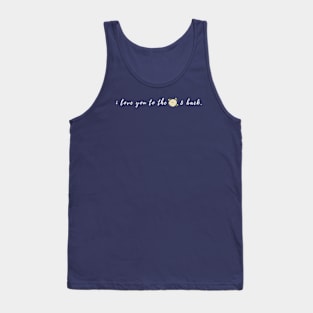I love you to the moon and back design 2 Tank Top